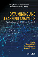 Data mining and learning analytics : applications in educational research /