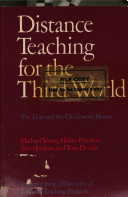 Distance teaching for the Third World : the lion and the clockwork mouse, incorporating a directory of distance teaching projects /