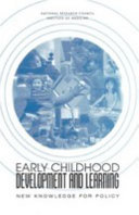 Early childhood development and learning new knowledge for policy /