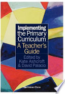 Implementing the primary curriculum a teacher's guide /