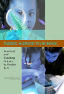 Taking science to school learning and teaching science in grades K-8 /