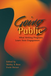 Going Public What Writing Programs Learn from Engagement /