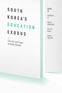 South Korea's education exodus : the life and times of early study abroad /