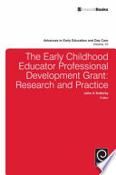 The early childhood educator professional development grant research and practice /