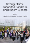 Strong starts, supported transitions and student success /
