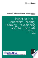 Investing in our education : leading, learning, researching and the doctorate /