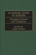 Academic staff in Europe changing contexts and conditions /