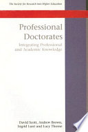 Professional doctorates integrating professional and academic knowledge /
