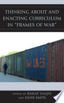 Thinking about and enacting curriculum in "frames of war"