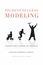 Student success modeling : elementary school to college /