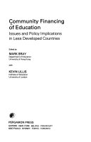 Community financing of education : issues and policy implications in less developed countries /