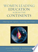 Women leading education across the continents sharing the spirit, fanning the flame /