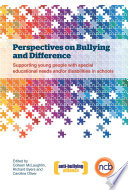 Perspectives on bullying and difference supporting young people with special educational needs and/or disabilities in school /