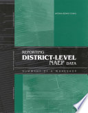 Reporting district-level NAEP data summary of a workshop /