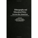 Ethnography and educational policy a view across the Americas /