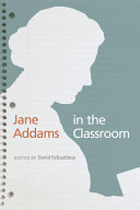 Jane Addams in the classroom /