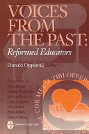 Voices from the past : reformed educators.