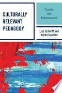 Culturally relevant pedagogy clashes and confrontations /