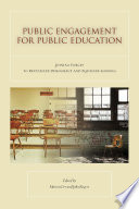 Public engagement for public education joining forces to revitalize democracy and equalize schools /