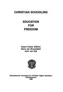 Christian schooling : education for freedom /