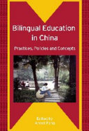 Bilingual education in China practices, policies, and concepts /