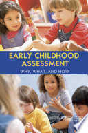 Early childhood assessment why, what, and how /