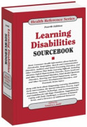 Learning disabilities sourcebook basic consumer health information about dyslexia, dyscalculia, dysgraphia, speech and communication disorders, auditory and visual processing disorders, and other conditions that make learning difficult, including attention deficit hyperactivity disorder, down syndrome and other chromosomal disorders, fetal alcohol spectrum disorders, hearing and visual impairment, autism and other pervasive developmental disorders, and traumatic brain Injury; along with facts about diagnosing learning disabilities, early intervention, the special education process, legal protections, assistive technology, and accommodations, and guidelines for life-stage transitions, suggestions for coping with daily challenges, a glossary of related terms, and a directory of additional resources /