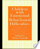 Children with emotional and behavioural difficulties strategies for assessment and intervention /