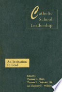 Catholic school leadership an invitation to lead /
