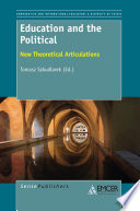 Education and the political : new theoretical articulations /