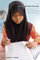 Making modern Muslims the politics of Islamic education in Southeast Asia /