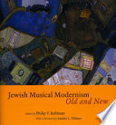 Jewish musical modernism, old and new