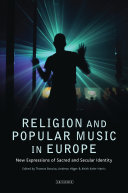 Religion and popular music in Europe new expressions of sacred and secular identity /