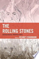 The Rolling Stones sociological perspectives /