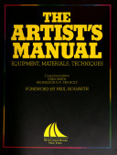 The artist's manual : Equipment, materials, techniques /