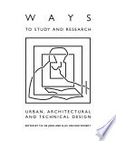 Ways to study and research urban, architectural, and technical design /