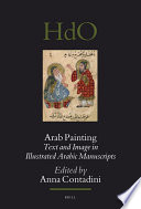 Arab painting text and image in illustrated Arabic manuscripts /