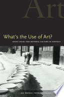 What's the use of art? Asian visual and material culture in context /