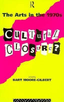 The Arts in the 1970s cultural closure? /