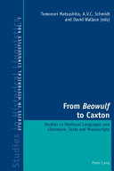 From Beowulf to Caxton studies in medieval languages and literature, texts and manuscripts /