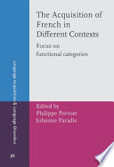 The acquisition of French in different contexts focus on functional categories /
