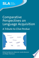 Comparative perspectives on language acquisition a tribute to Clive Perdue /