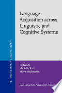 Language acquisition across linguistic and cognitive systems