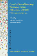 Exploring second-language varieties of English and learner Englishes bridging a paradigm gap /