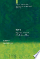 Roots linguistics in search of its evidential base /