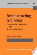 Reconstructing grammar comparative linguistics and grammaticalization /