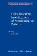 Cross-linguistic investigations of nominalization patterns /