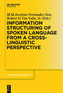 Information structuring of spoken language from a cross-linguistic perspective /
