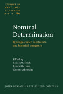 Nominal determination typology, context constraints, and historical emergence /