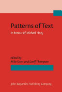 Patterns of text in honour of Michael Hoey /